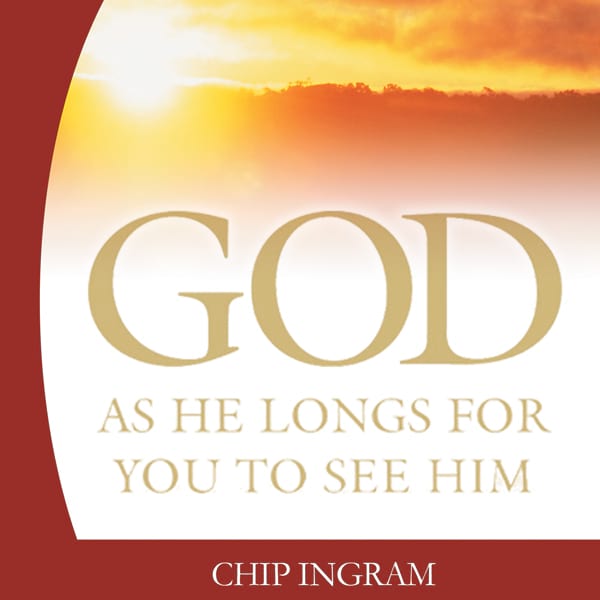 chip ingram god as he longs for you to see him