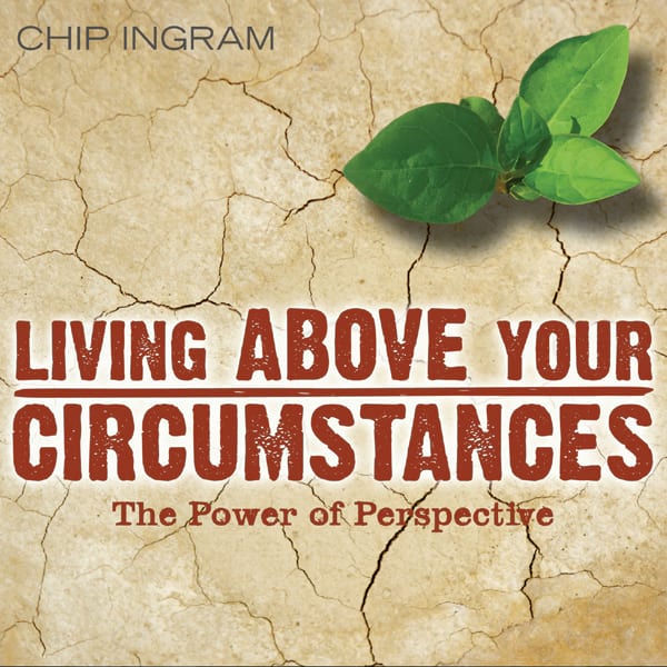 Living Above Your Circumstances
