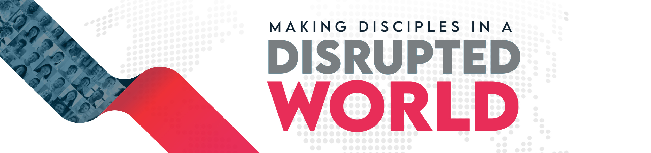 Making Disciples in a Disrupted World Banner 2530x500 jpg