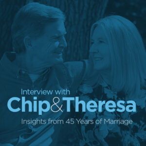 Interview with Chip and Theresa