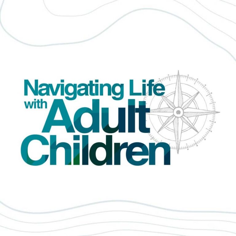 Navigating Life with Adult Children
